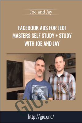 Facebook Ads for JEDI Masters Self Study + Study with Joe and Jay