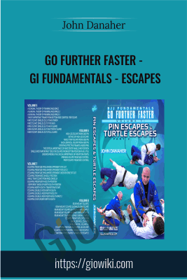 Go Further Faster - Gi Fundamentals - Escapes - John Danaher