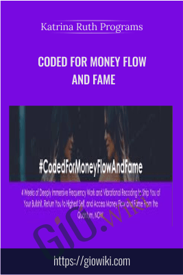 Coded For Money Flow and Fame - Katrina Ruth Programs