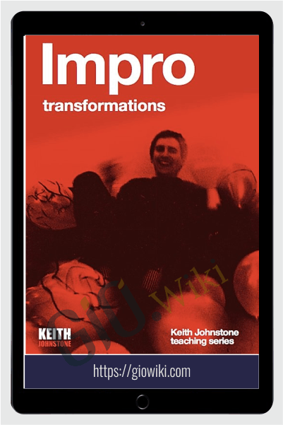 Impro- Transformations - Keith Johnstone