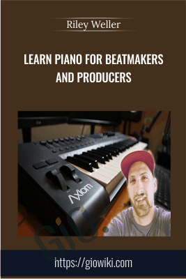 Learn Piano for Beatmakers and Producers - Riley Weller