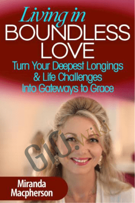 Living in Boundless Love - Miranda Macpherson