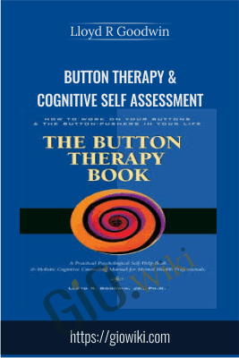 Button Therapy & Cognitive Self Assessment - Lloyd R Goodwin