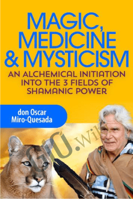 Magic, Medicine and Mysticism - don Oscar Miro-Quesada