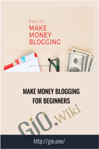 Make Money Blogging for Beginners - Alex Nerney & Lauren McManus