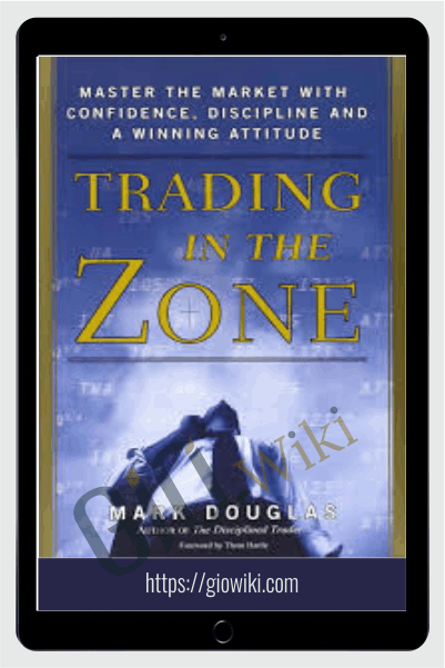 Trading in the Zone – Mark Douglas
