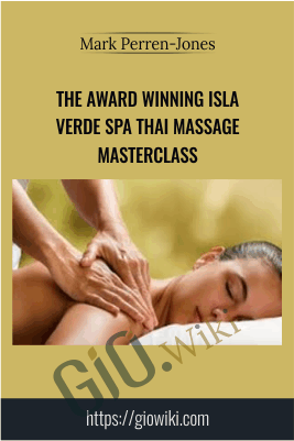 The Award Winning Isla Verde Spa Thai Massage Masterclass - Mark Perren-Jones