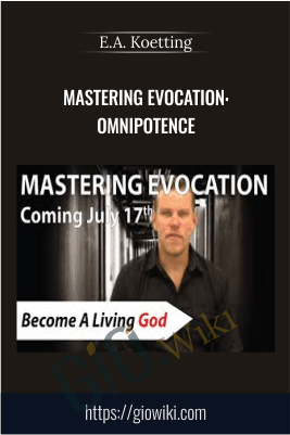 Mastering Evocation: Omnipotence