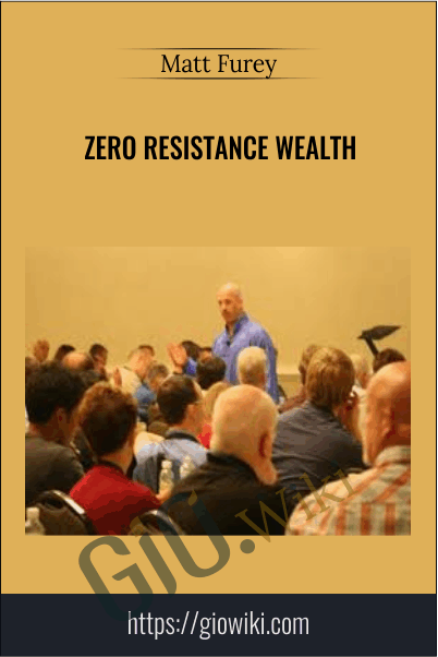 Zero Resistance Wealth - Matt Furey