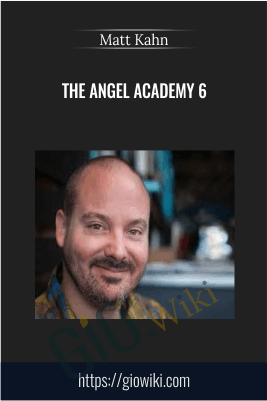 The Angel Academy 6 - Matt Kahn