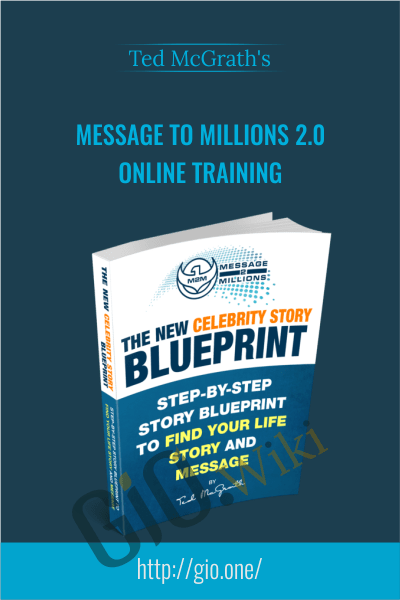 Message To Millions 2.0 Online Training - Ted McGrath's
