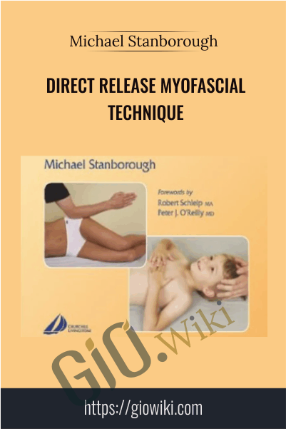 Direct Release Myofascial Technique - Michael Stanborough