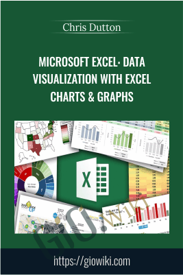 Microsoft Excel: Data Visualization with Excel Charts & Graphs - Chris Dutton