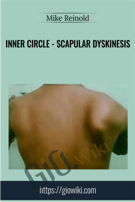 Inner Circle - Scapular Dyskinesis - Mike Reinold