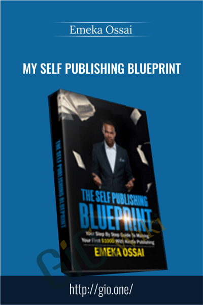 My Self Publishing Blueprint - Emeka Ossai