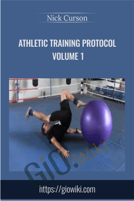 Athletic Training Protocol Volume 1 - Nick Curson