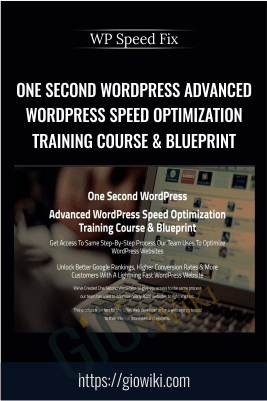 One Second WordPress Advanced WordPress Speed Optimization Training Course & Blueprint
