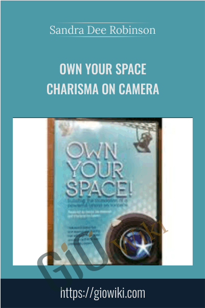Own Your Space - Charisma on Camera - Sandra Dee Robinson