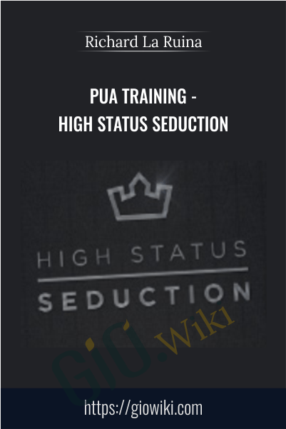 PUA Training - High Status Seduction - Richard La Ruina