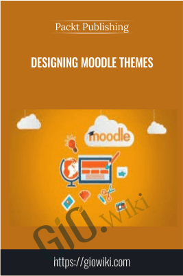 Designing Moodle Themes - Packt Publishing