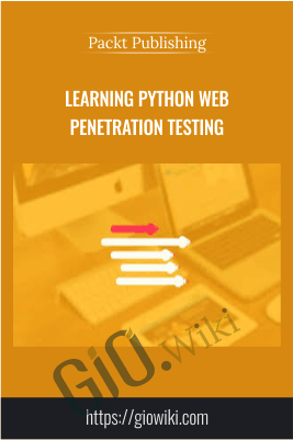 Learning Python Web Penetration Testing - Packt Publishing