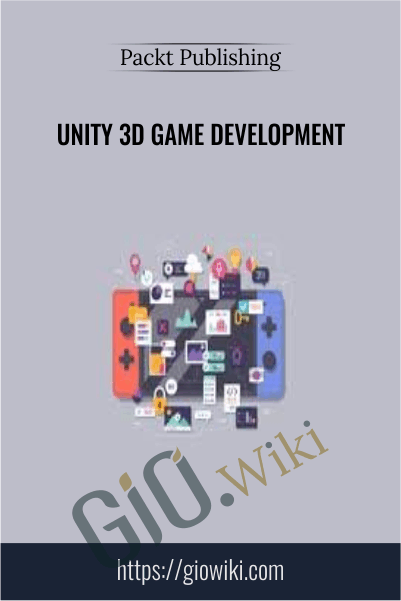 Unity 3D Game Development - Packt Publishing
