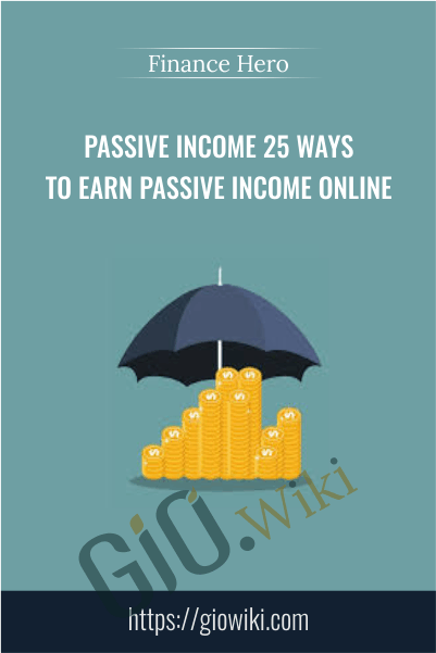 Passive Income 25 Ways to Earn Passive Income Online