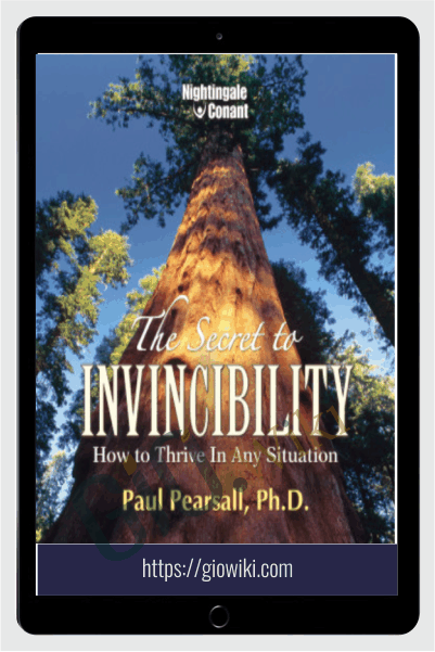 The Secret To Invincibility - Paul Pearsall