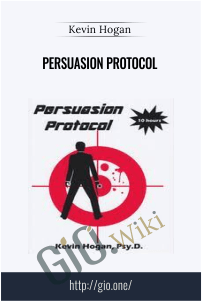 Persuasion Protocol – Kevin Hogan