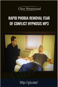 Rapid phobia removal Fear of Conflict Hypnosis Mp3 – Clive Westwood