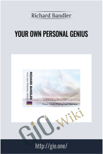 Your Own Personal Genius – Richard Bandler