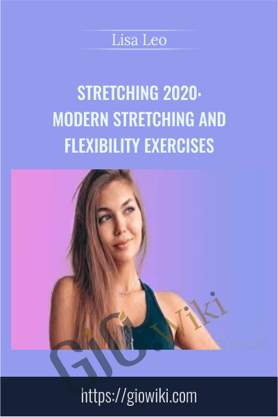 STRETCHING 2020: Modern Stretching and Flexibility Exercises