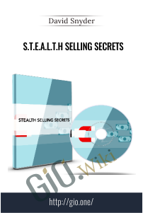 S.T.E.A.L.T.H Selling Secrets – David Snyder