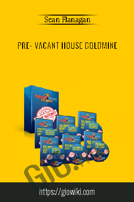 Pre- Vacant House Goldmine - Sean Flanagan