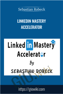 LinkedIn Mastery Accelerator – Sebastian Robeck