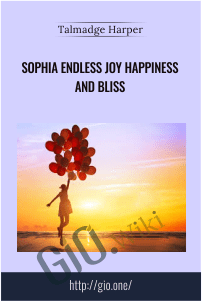 Sophia Endless Joy Happiness and Bliss