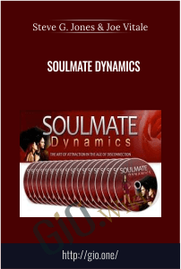 Soulmate Dynamics – Steve G. Jones & Joe Vitale