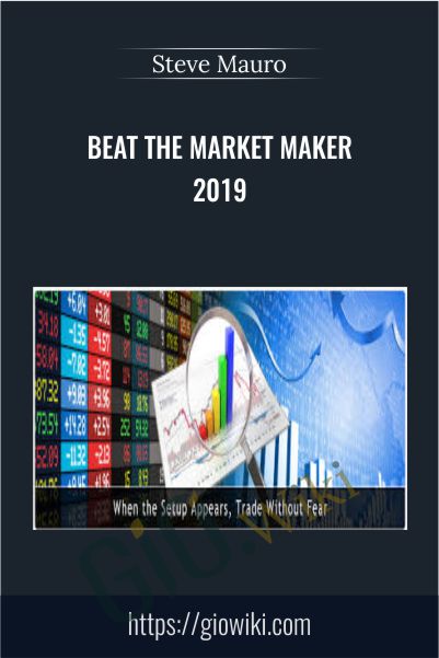 Beat The Market Maker 2019 - Steve Mauro