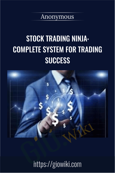 Stock Trading Ninja: Complete System For Trading Success
