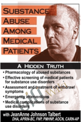 Substance Abuse Among Medical Patients: A Hidden Truth - JeanAnne Johnson Talbert