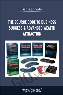 The Source Code to Business Success & Advanced Wealth Attraction – Dan Kennedy