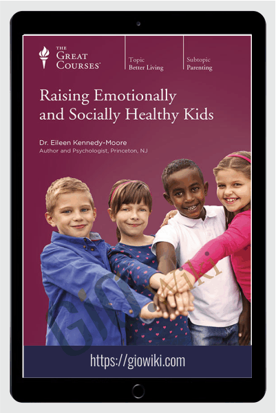 Raising Emotionally and Socially Healthy Kids - TTC