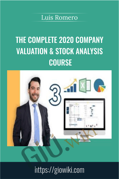 The Complete 2020 Company Valuation & Stock Analysis Course - Luis Romero