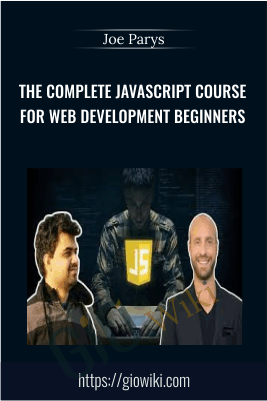 The Complete JavaScript Course For Web Development Beginners - Joe Parys