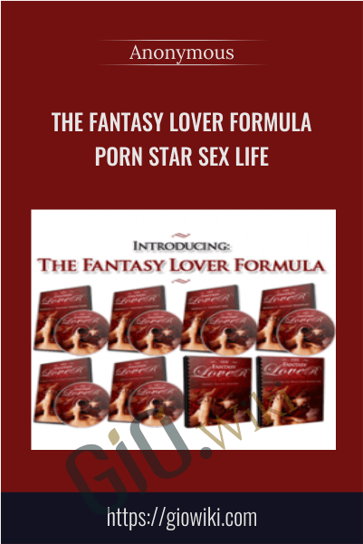 The Fantasy Lover Formula - Porn Star Sex Life