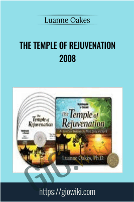 The Temple of Rejuvenation 2008 - Luanne Oakes