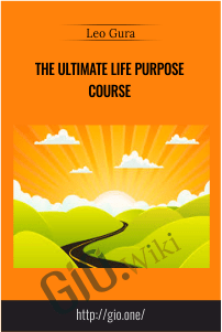 The Ultimate Life Purpose Course – Leo Gura