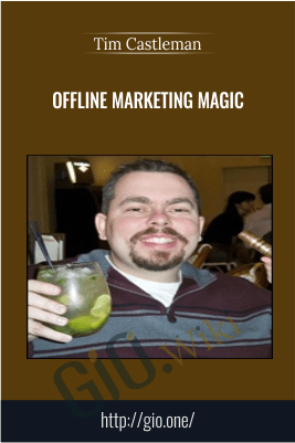 Offline Marketing Magic – Tim Castleman