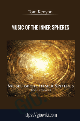 Music of the Inner Spheres – Tom Kenyon