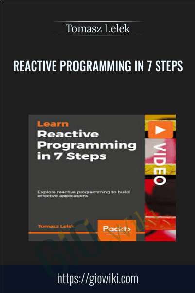 Reactive Programming in 7 Steps - Tomasz Lelek